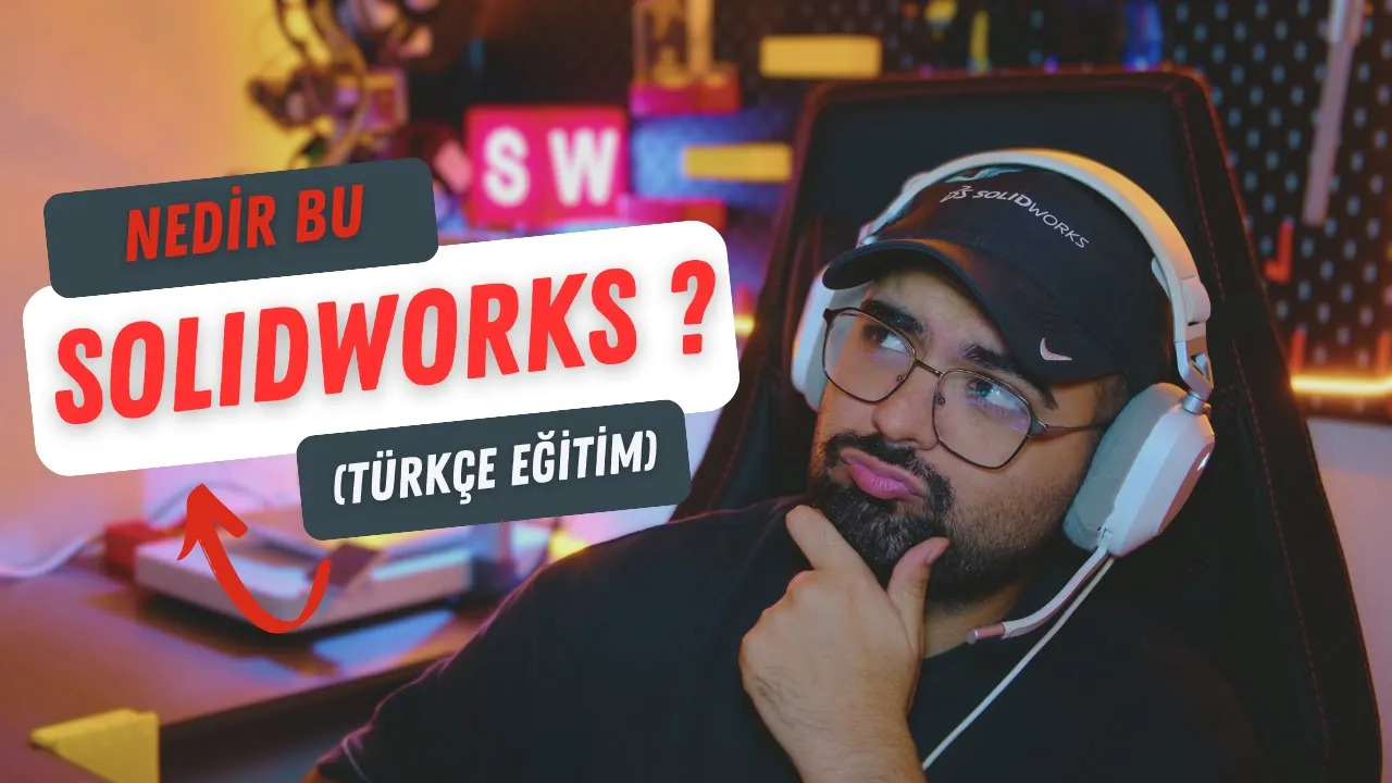 Nedir Bu SOLIDWORKS ?